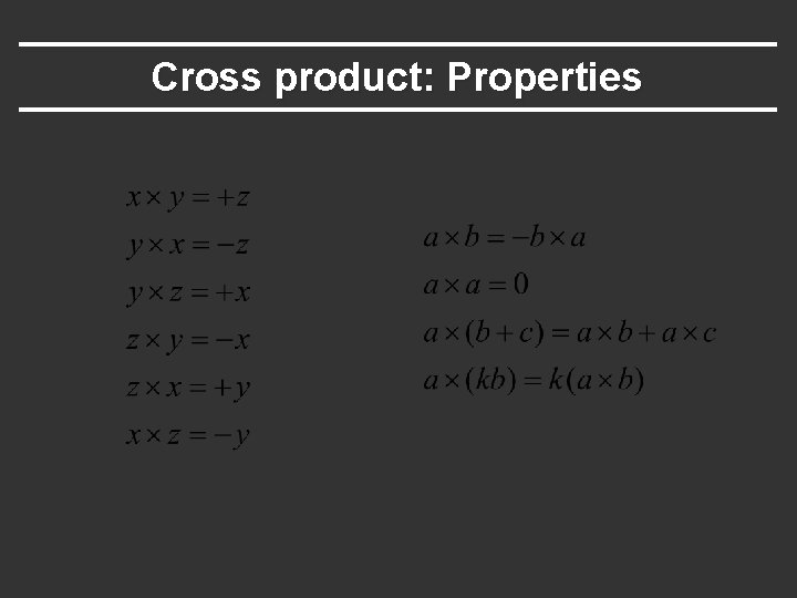 Cross product: Properties 