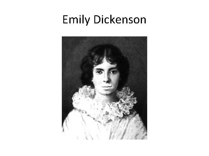 Emily Dickenson 