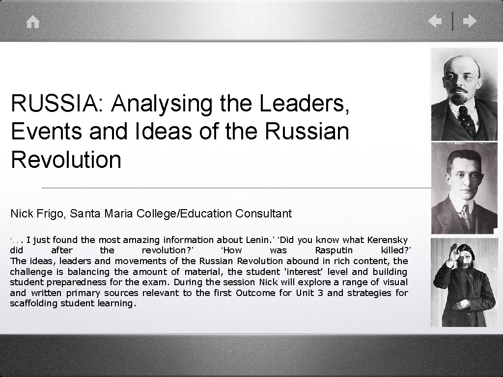 RUSSIA: Analysing the Leaders, Events and Ideas of the Russian Revolution Nick Frigo, Santa