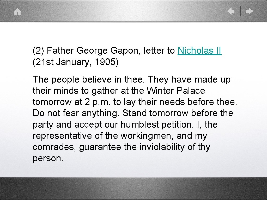 (2) Father George Gapon, letter to Nicholas II (21 st January, 1905) The people