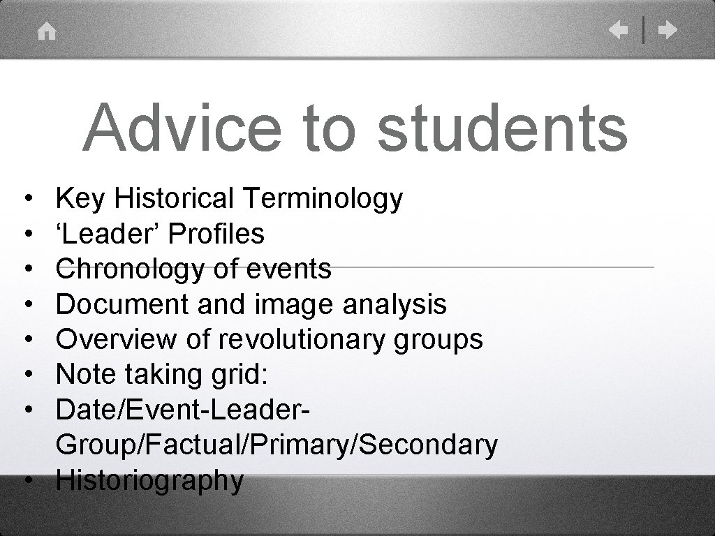 Advice to students • • Key Historical Terminology ‘Leader’ Profiles Chronology of events Document