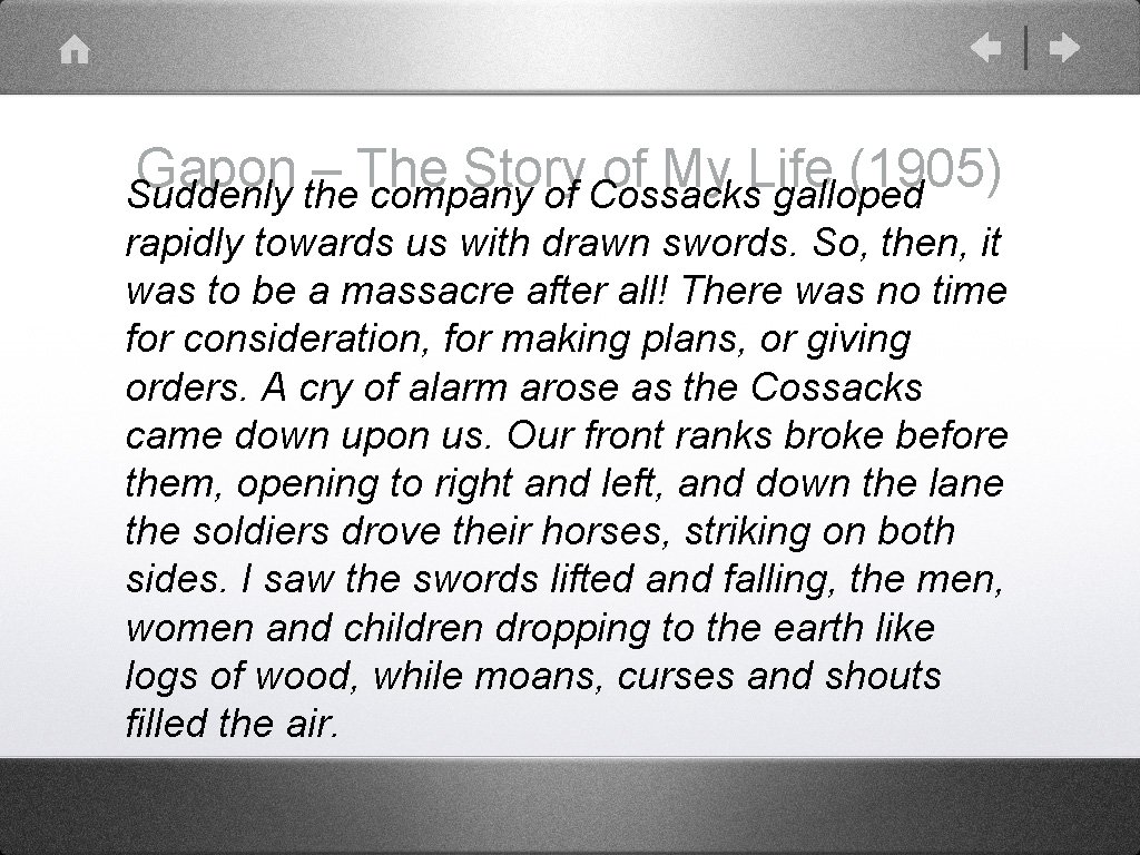 Gapon – The Story of My Life (1905) Suddenly the company of Cossacks galloped