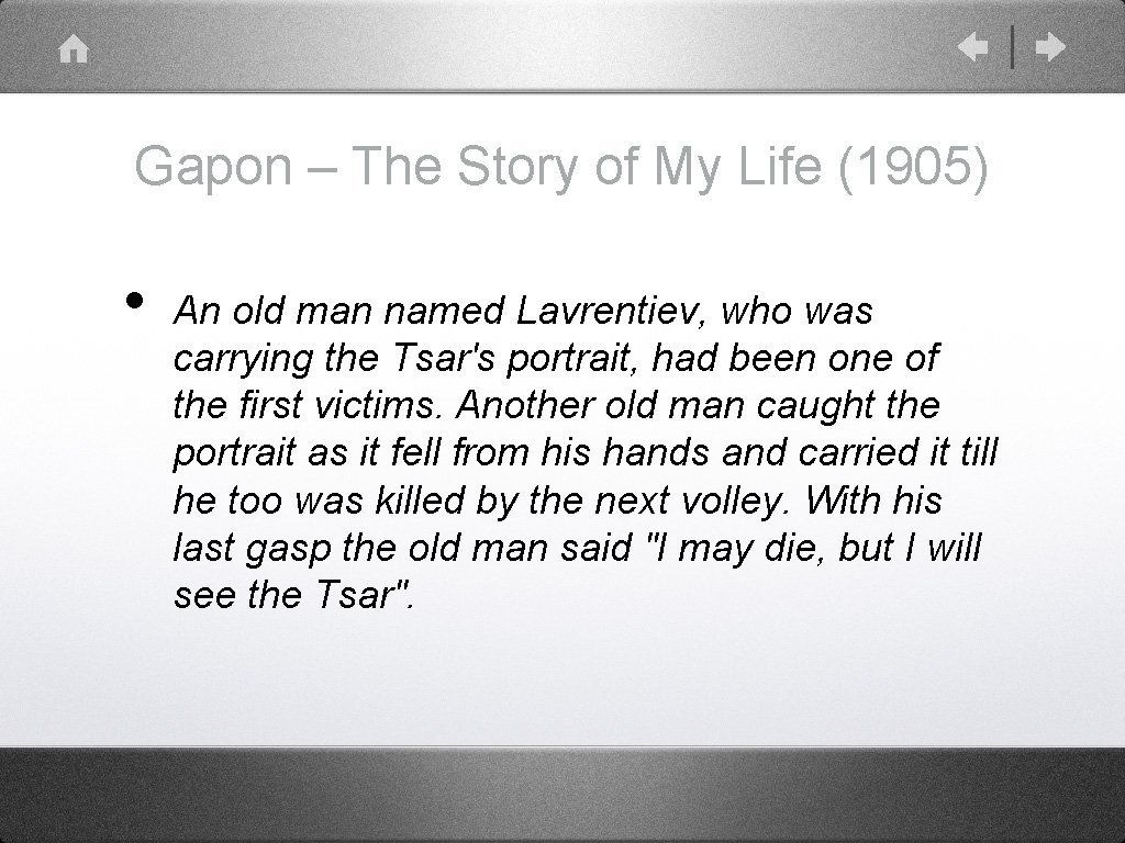 Gapon – The Story of My Life (1905) • An old man named Lavrentiev,