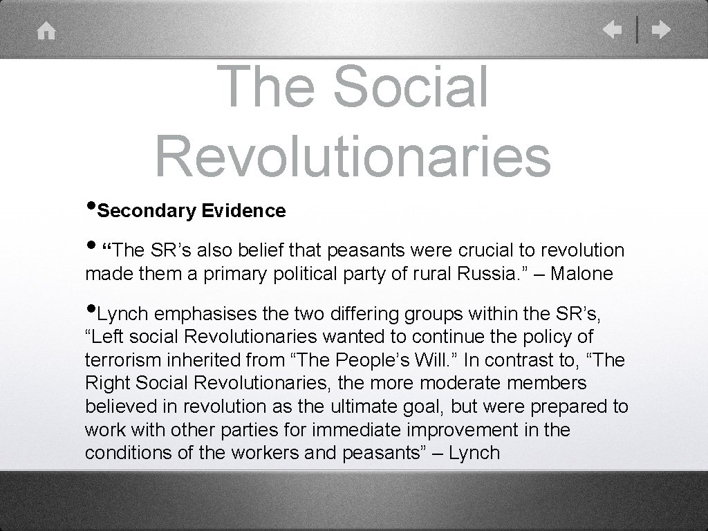 The Social Revolutionaries • Secondary Evidence • “The SR’s also belief that peasants were