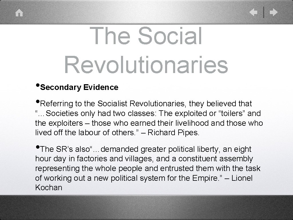 The Social Revolutionaries • Secondary Evidence • Referring to the Socialist Revolutionaries, they believed