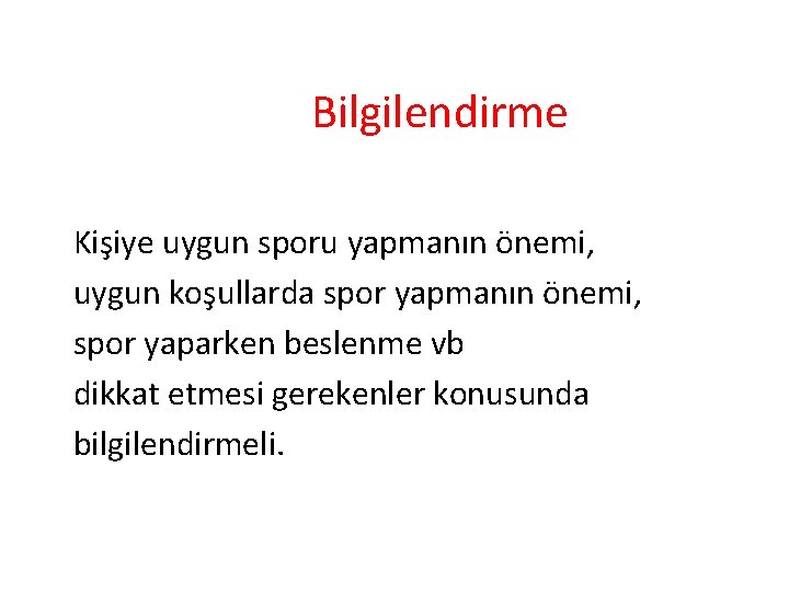 Bilgilendirme Kişiye uygun sporu yapmanın önemi, uygun koşullarda spor yapmanın önemi, spor yaparken beslenme