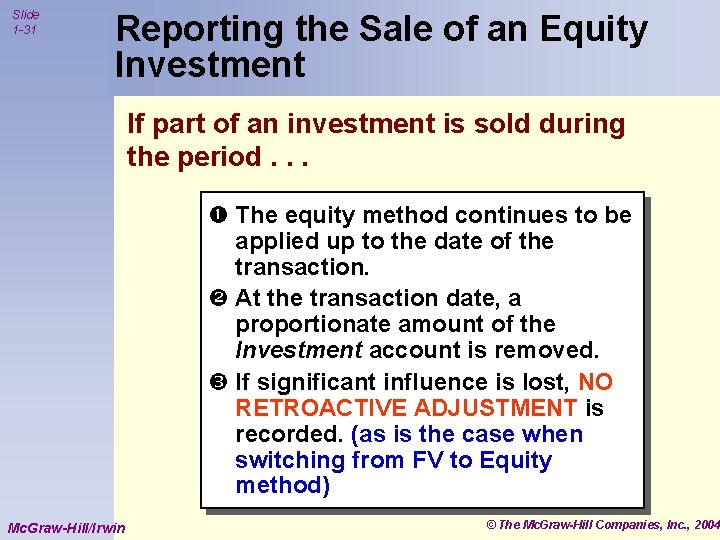 Slide 1 -31 Reporting the Sale of an Equity Investment If part of an