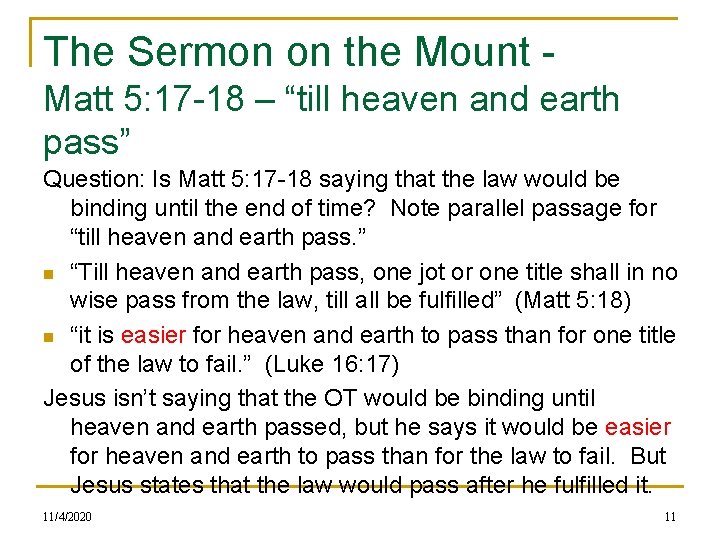 The Sermon on the Mount - Matt 5: 17 -18 – “till heaven and