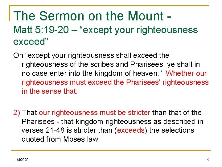 The Sermon on the Mount - Matt 5: 19 -20 – “except your righteousness