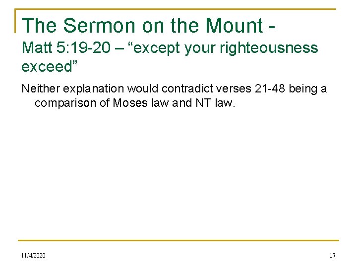 The Sermon on the Mount - Matt 5: 19 -20 – “except your righteousness