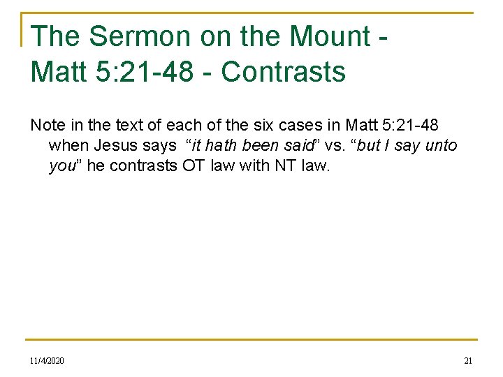 The Sermon on the Mount - Matt 5: 21 -48 - Contrasts Note in