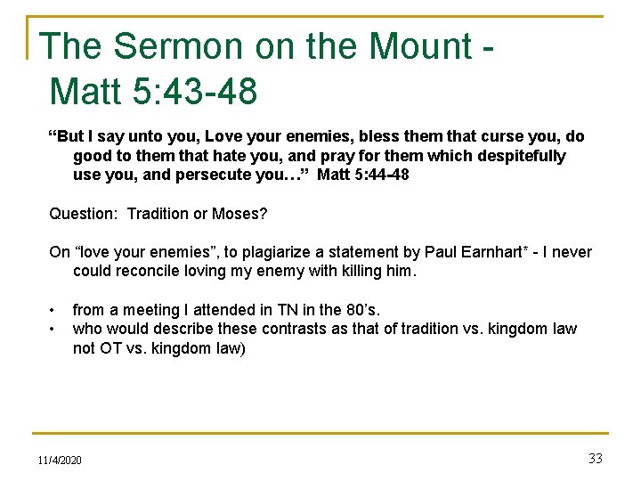 The Sermon on the Mount - Matt 5: 43 -48 “But I say unto