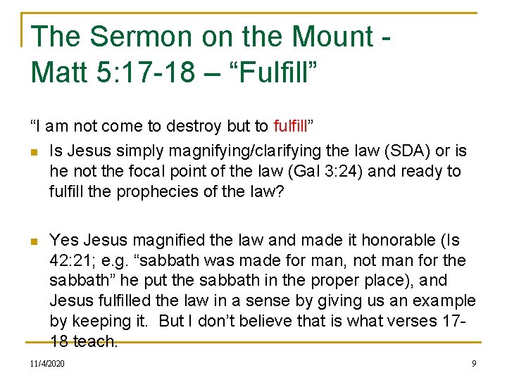 The Sermon on the Mount - Matt 5: 17 -18 – “Fulfill” “I am