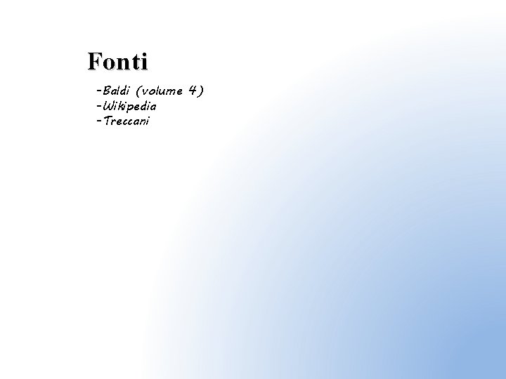 Fonti -Baldi (volume 4) -Wikipedia -Treccani 
