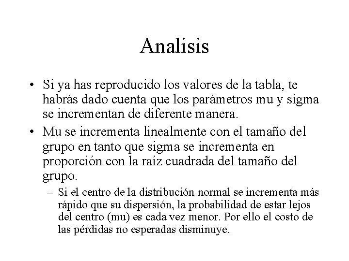 Analisis • Si ya has reproducido los valores de la tabla, te habrás dado