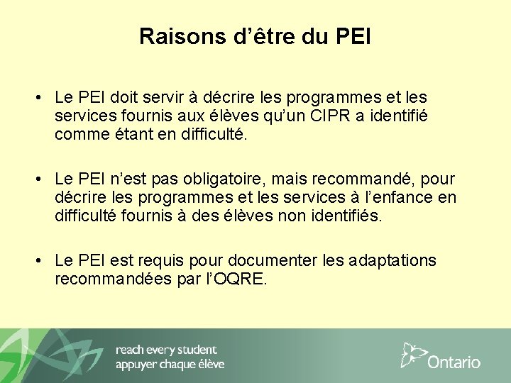 Raisons d’être du PEI • Le PEI doit servir à décrire les programmes et