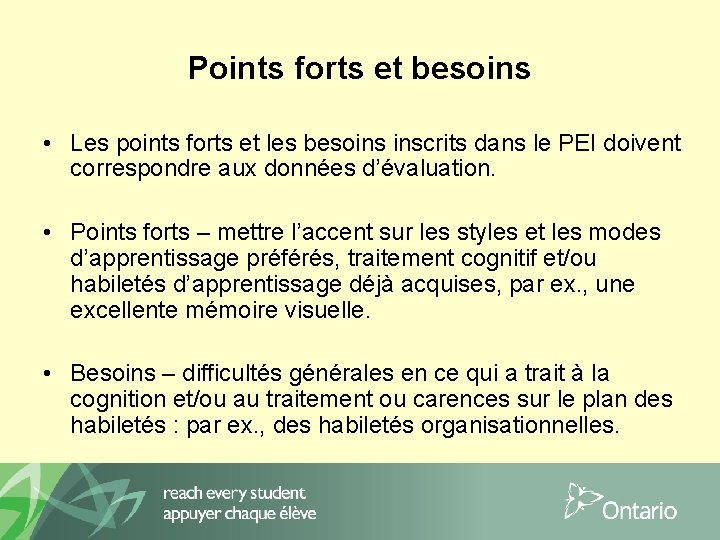 Points forts et besoins • Les points forts et les besoins inscrits dans le