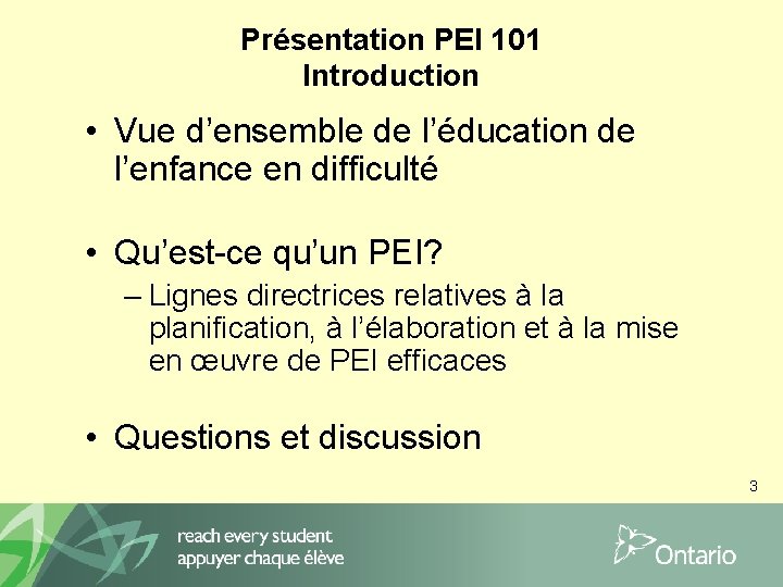 Présentation PEI 101 Introduction • Vue d’ensemble de l’éducation de l’enfance en difficulté •