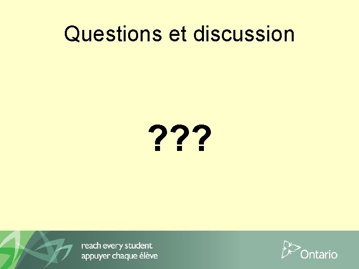 Questions et discussion ? ? ? 