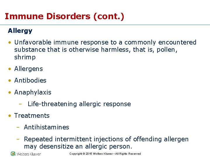 Immune Disorders (cont. ) Allergy • Unfavorable immune response to a commonly encountered substance