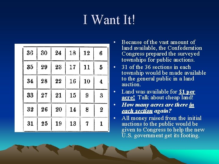 I Want It! • Because of the vast amount of land available, the Confederation