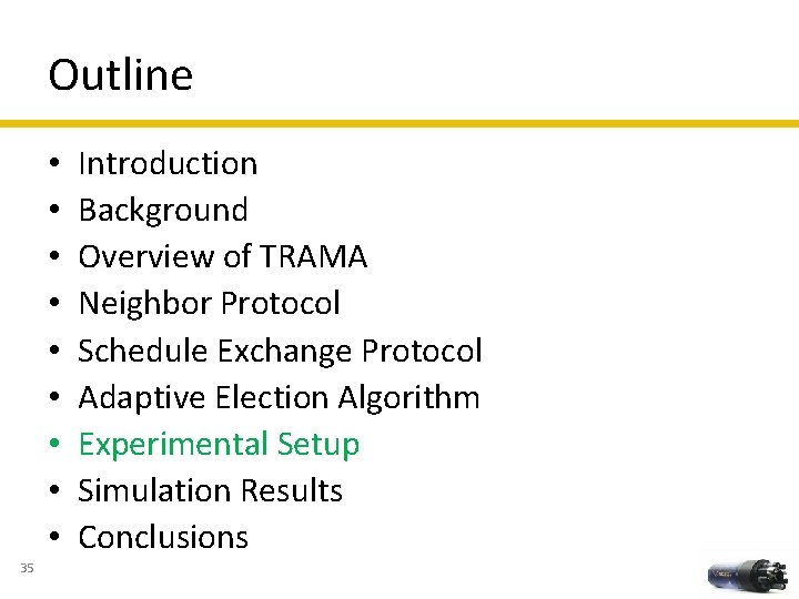 Outline • • • 35 Introduction Background Overview of TRAMA Neighbor Protocol Schedule Exchange