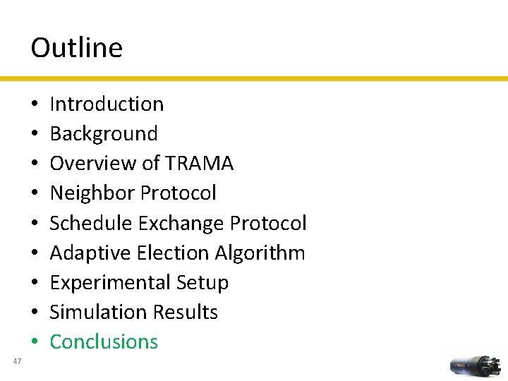 Outline • • • 47 Introduction Background Overview of TRAMA Neighbor Protocol Schedule Exchange