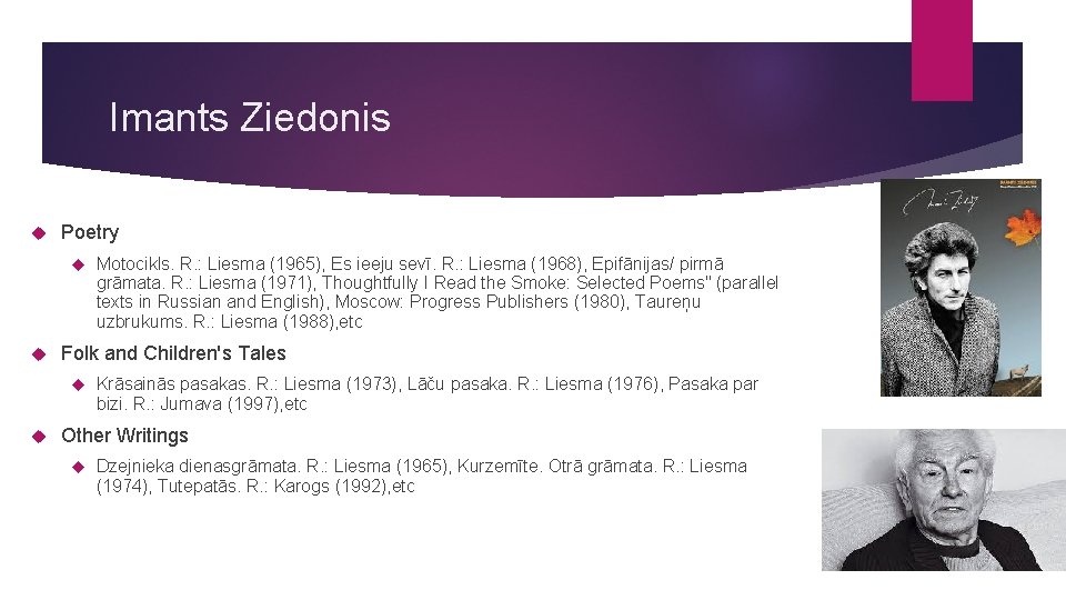 Imants Ziedonis Poetry Folk and Children's Tales Motocikls. R. : Liesma (1965), Es ieeju