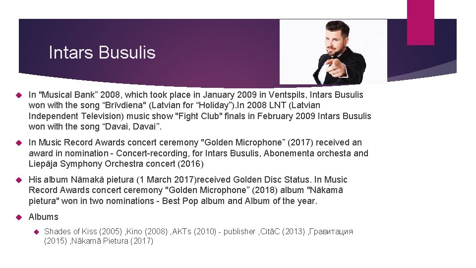 Intars Busulis In "Musical Bank” 2008, which took place in January 2009 in Ventspils,