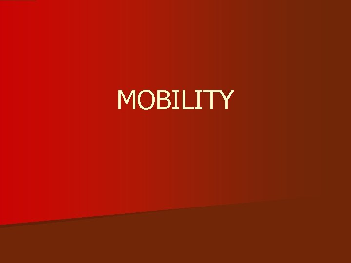 MOBILITY 