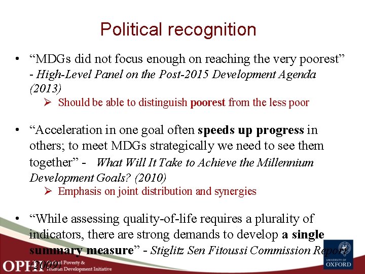 Political recognition • “MDGs did not focus enough on reaching the very poorest” -