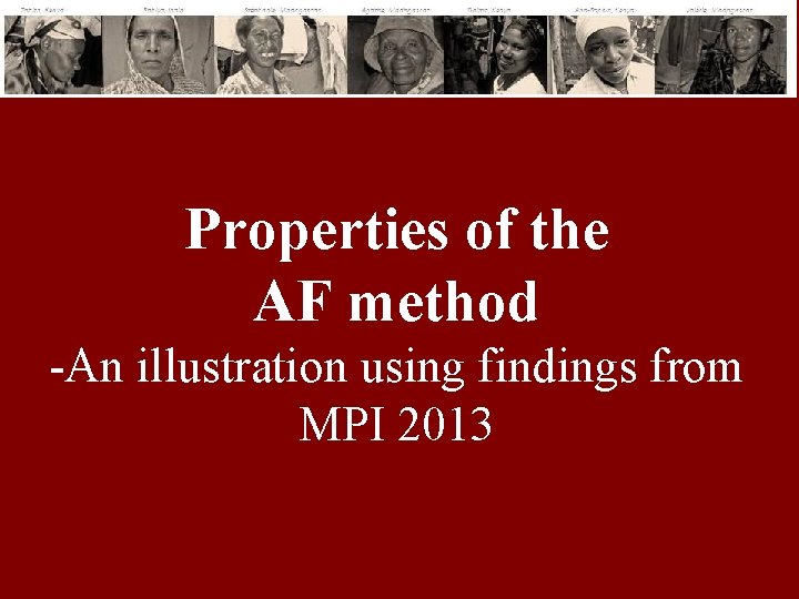 Properties of the AF method -An illustration using findings from MPI 2013 
