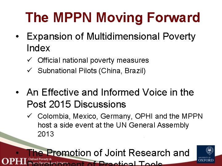The MPPN Moving Forward • Expansion of Multidimensional Poverty Index ü Official national poverty