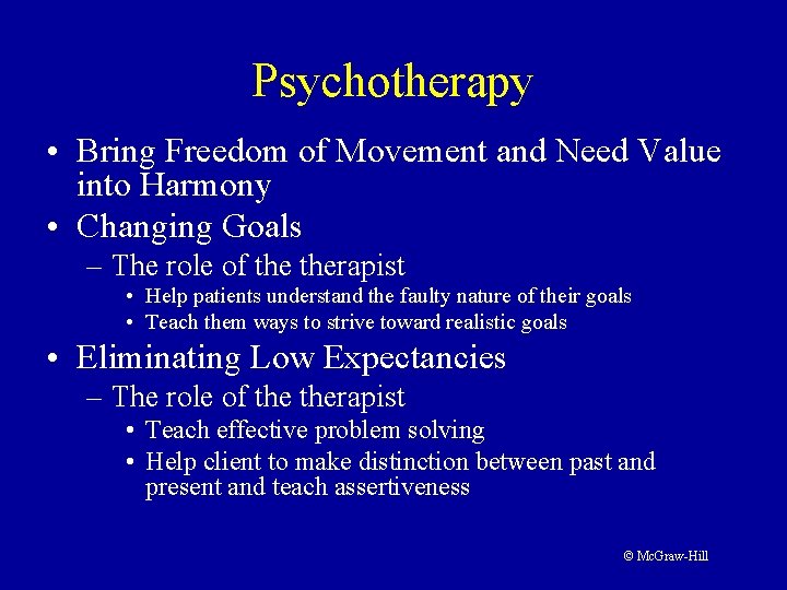 Psychotherapy • Bring Freedom of Movement and Need Value into Harmony • Changing Goals