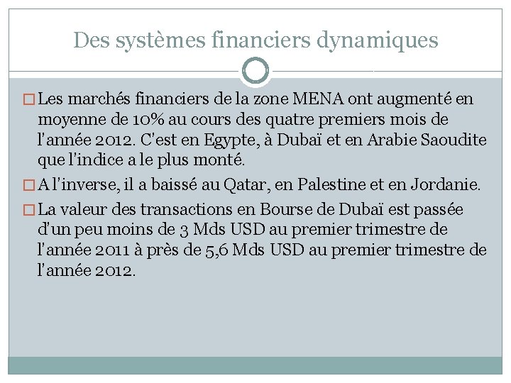 Des systèmes financiers dynamiques � Les marchés financiers de la zone MENA ont augmenté