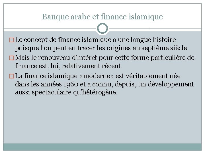 Banque arabe et finance islamique � Le concept de finance islamique a une longue