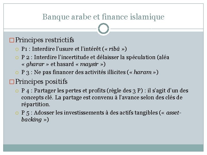 Banque arabe et finance islamique � Principes restrictifs P 1 : Interdire l’usure et