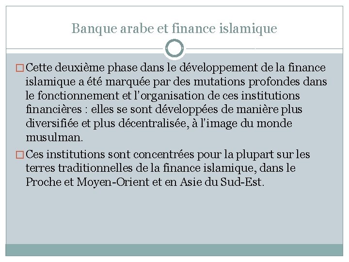 Banque arabe et finance islamique � Cette deuxième phase dans le développement de la