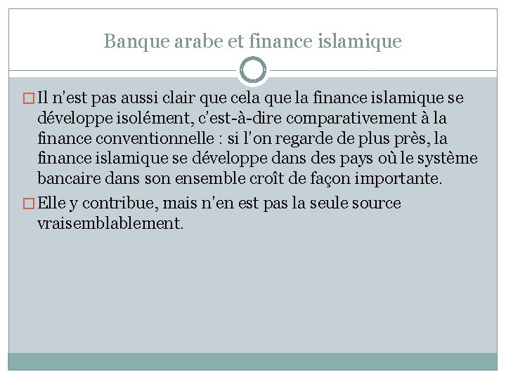 Banque arabe et finance islamique � Il n’est pas aussi clair que cela que