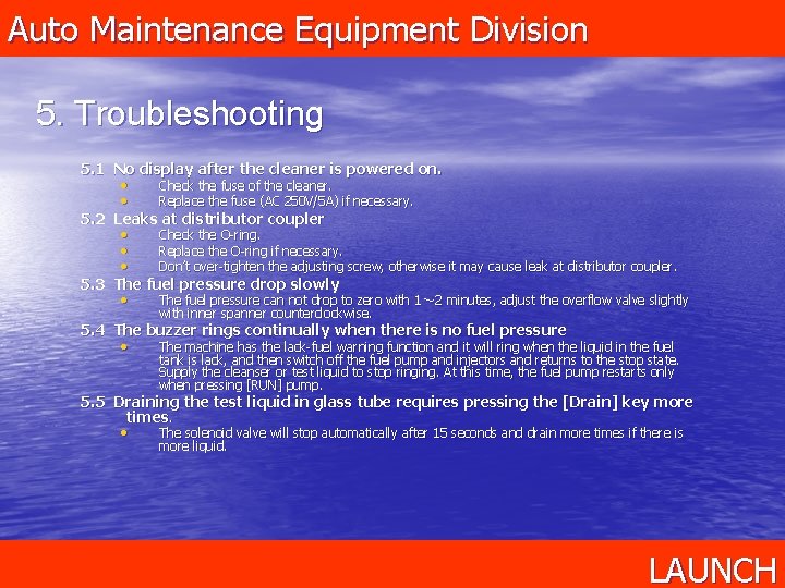 Auto Maintenance Equipment Division 5. Troubleshooting 5. 1 No display after the cleaner is