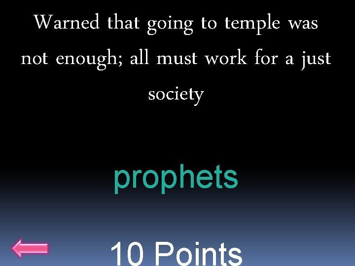 Warned that going to temple was not enough; all must work for a just