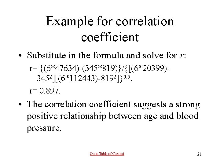 Example for correlation coefficient • Substitute in the formula and solve for r: r=