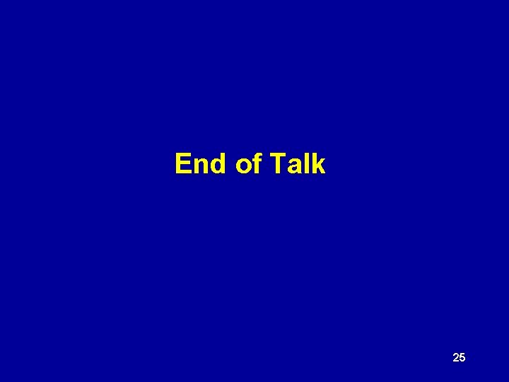 End of Talk 25 