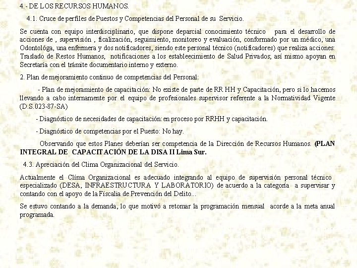 4. - DE LOS RECURSOS HUMANOS. 4. 1. Cruce de perfiles de Puestos y