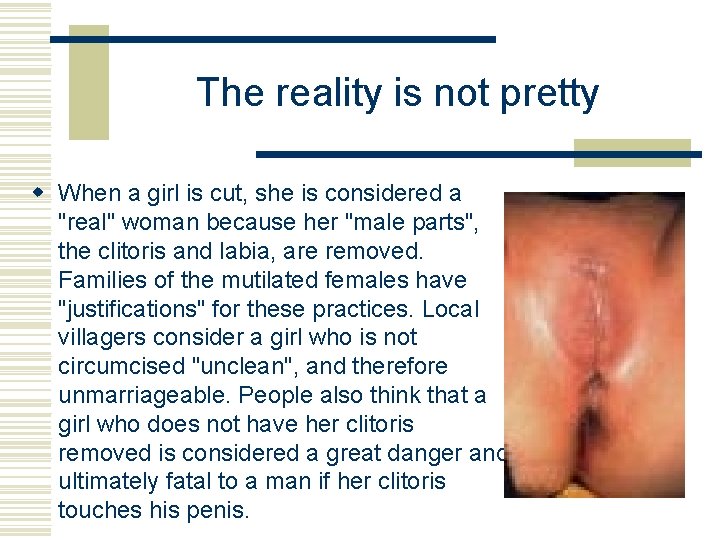 The reality is not pretty w When a girl is cut, she is considered