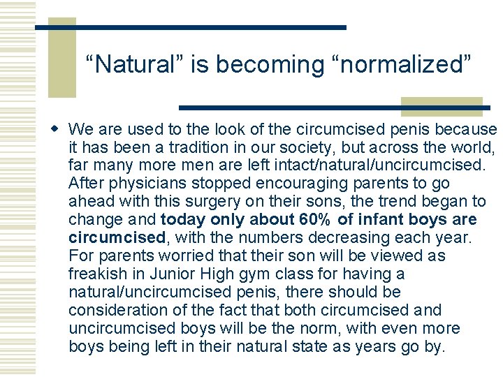 “Natural” is becoming “normalized” w We are used to the look of the circumcised