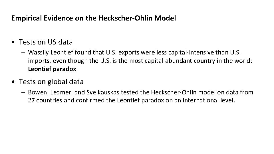 Empirical Evidence on the Heckscher-Ohlin Model • Tests on US data – Wassily Leontief