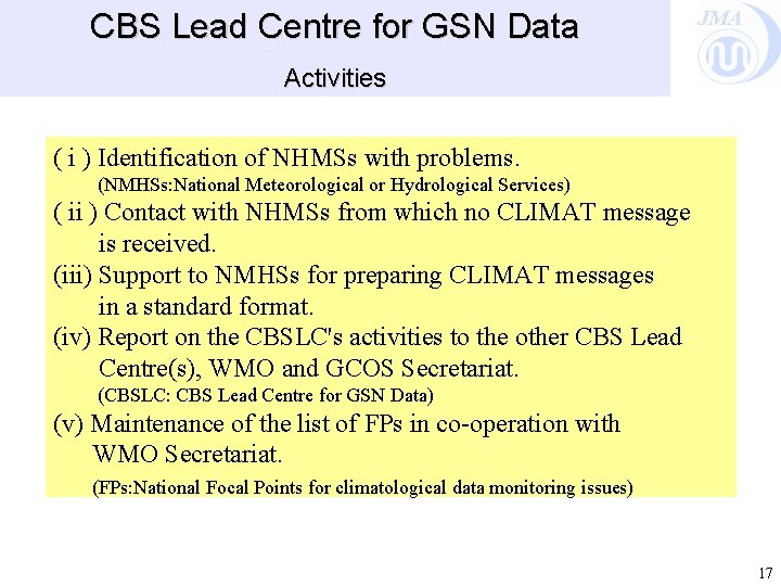 CBS Lead Centre for GSN Data JMA Activities ( i ) Identification of NHMSs