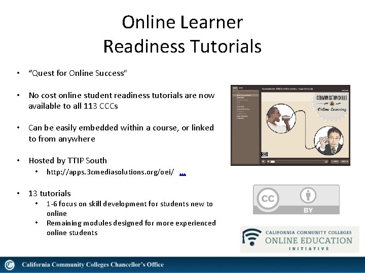 Online Learner Readiness Tutorials • “Quest for Online Success” • No cost online student