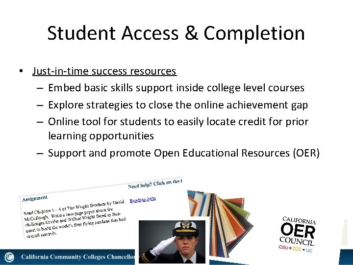 Student Access & Completion • Just-in-time success resources – Embed basic skills support inside